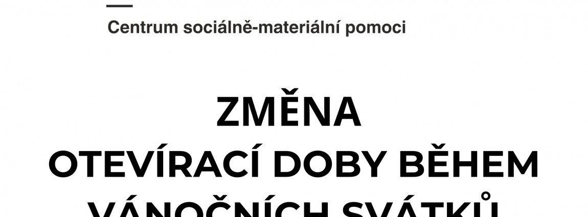 Provoz Centra soci&aacute;lně-materi&aacute;ln&iacute; pomoci během sv&aacute;tků