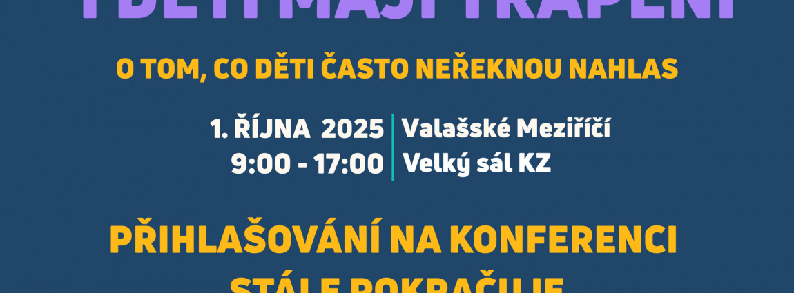 Přihlašování na konferenci „I děti mají trápení“ pokračuje