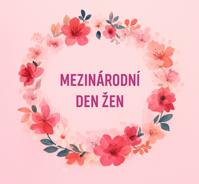 🌸 Mezin&aacute;rodn&iacute; den žen 🌸