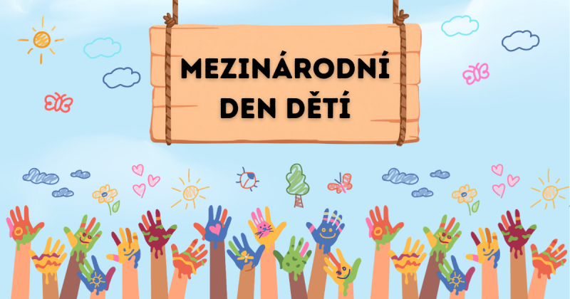 🧸 Mezin&aacute;rodn&iacute; den dět&iacute; 🧸