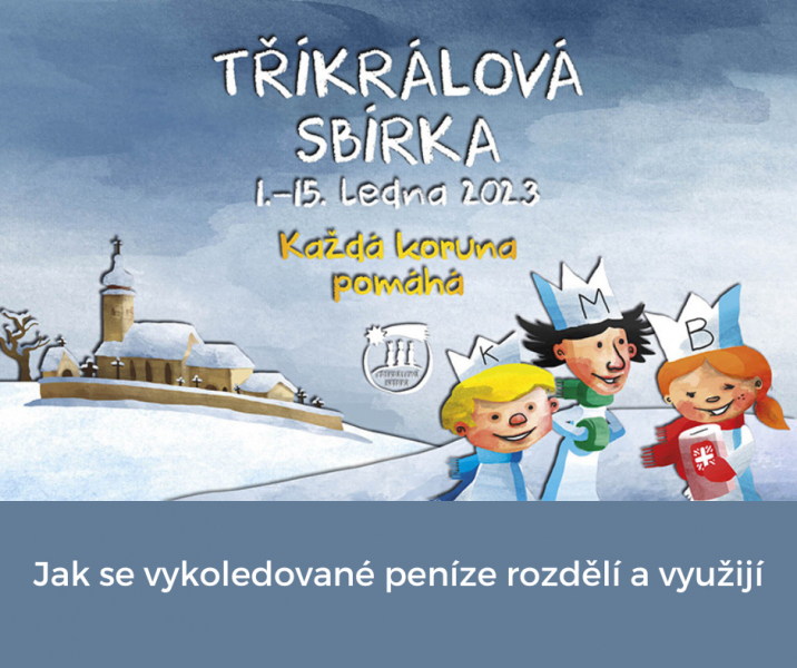Tř&iacute;kr&aacute;lov&aacute; sb&iacute;rka - Jak se vykoledovan&eacute; pen&iacute;ze rozděl&iacute; a využij&iacute;?