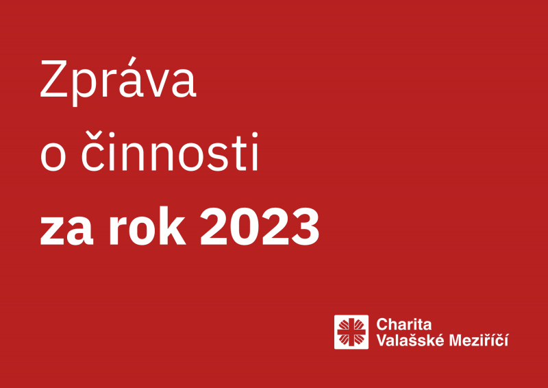 Zpr&aacute;va o činnosti na&scaron;&iacute; Charity za rok 2023